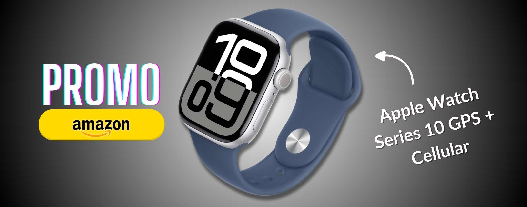 Apple Watch Series 10, GPS + Cellular e cassa da 42mm: il prezzo è TOP