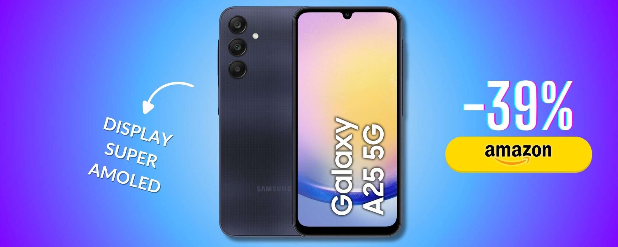 Su Amazon c'è uno smartphone che fa scalpore: Samsung Galaxy A25 a 225€