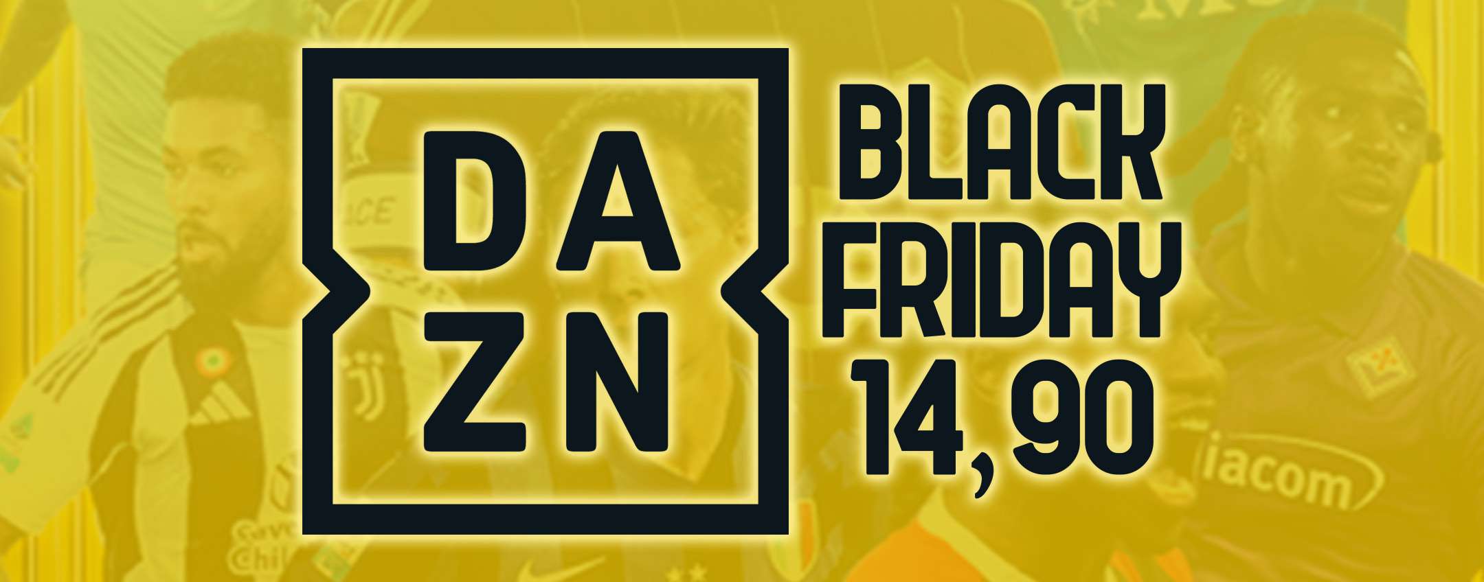 Il Black Friday di DAZN: Serie A a 14,90€, si parte con Milan-Juve