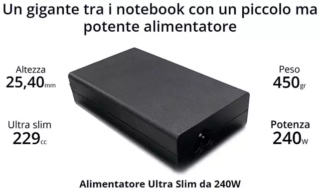 L'alimentatore Ultra Slim da 240 W fornito in dotazione con la workstation portatile Nauta W1605