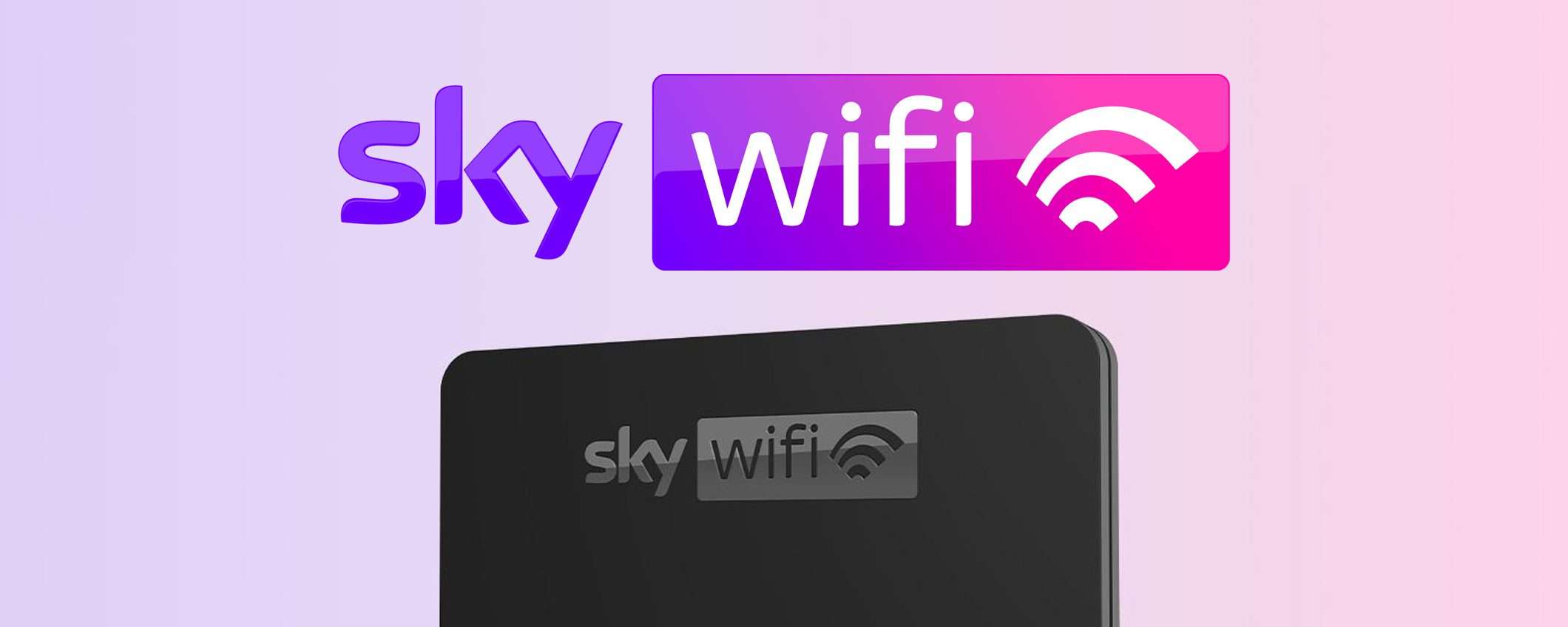 Sky Wifi: l'offerta sulla fibra ultraveloce a 25,90 €/mese