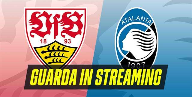 Guarda in streaming Stoccarda-Atalanta di Champions League