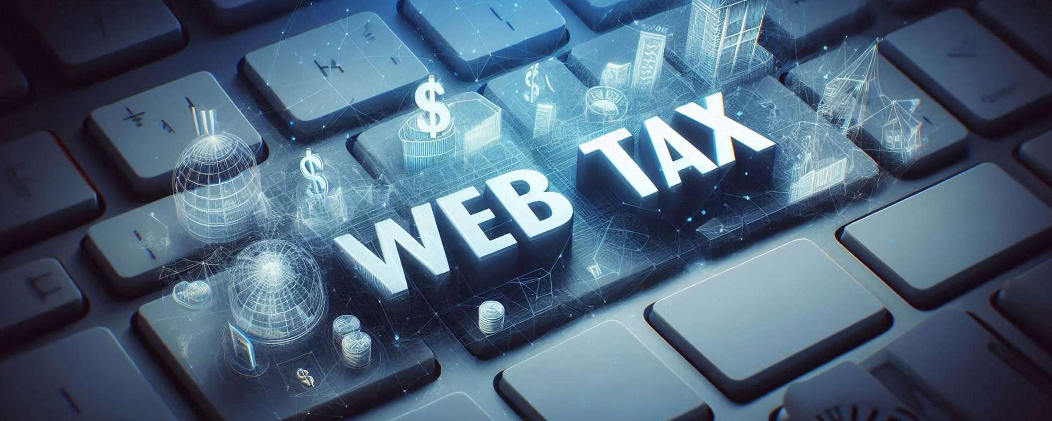 Nuova Web Tax: come sta andando in Parlamento?