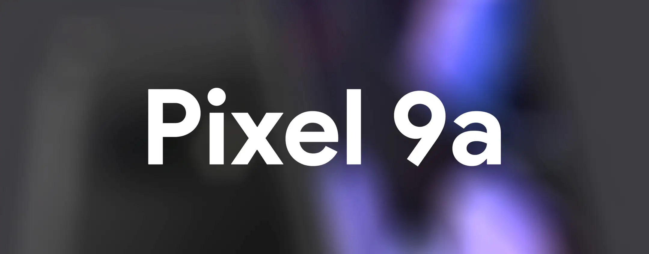 Google Pixel 9a: svelata la parte frontale