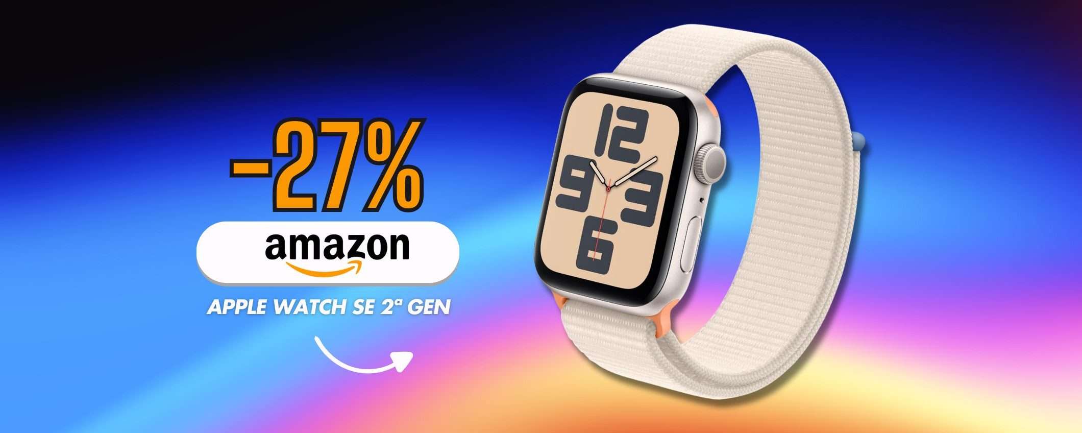 Apple Watch SE 2ª gen con cassa 44mm CROLLA al minimo storico (-27%)