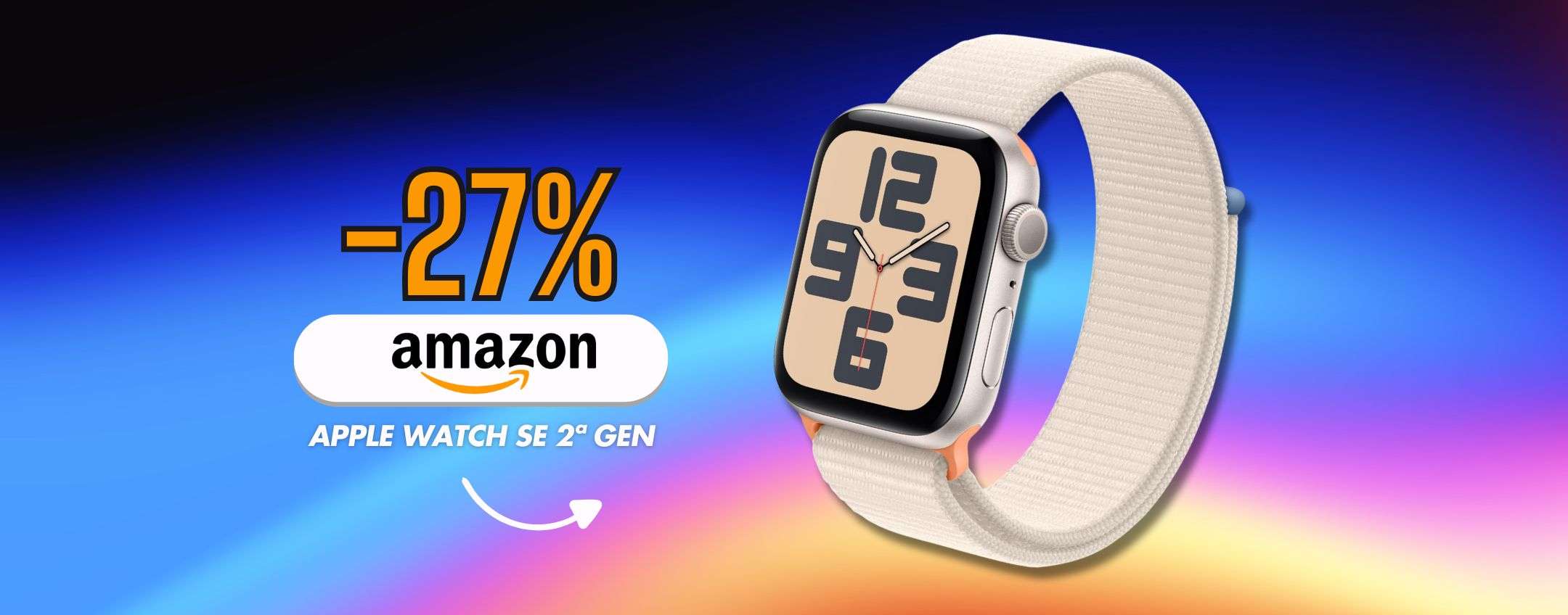 Apple Watch SE 2ª gen con cassa 44mm CROLLA al minimo storico (-27%)