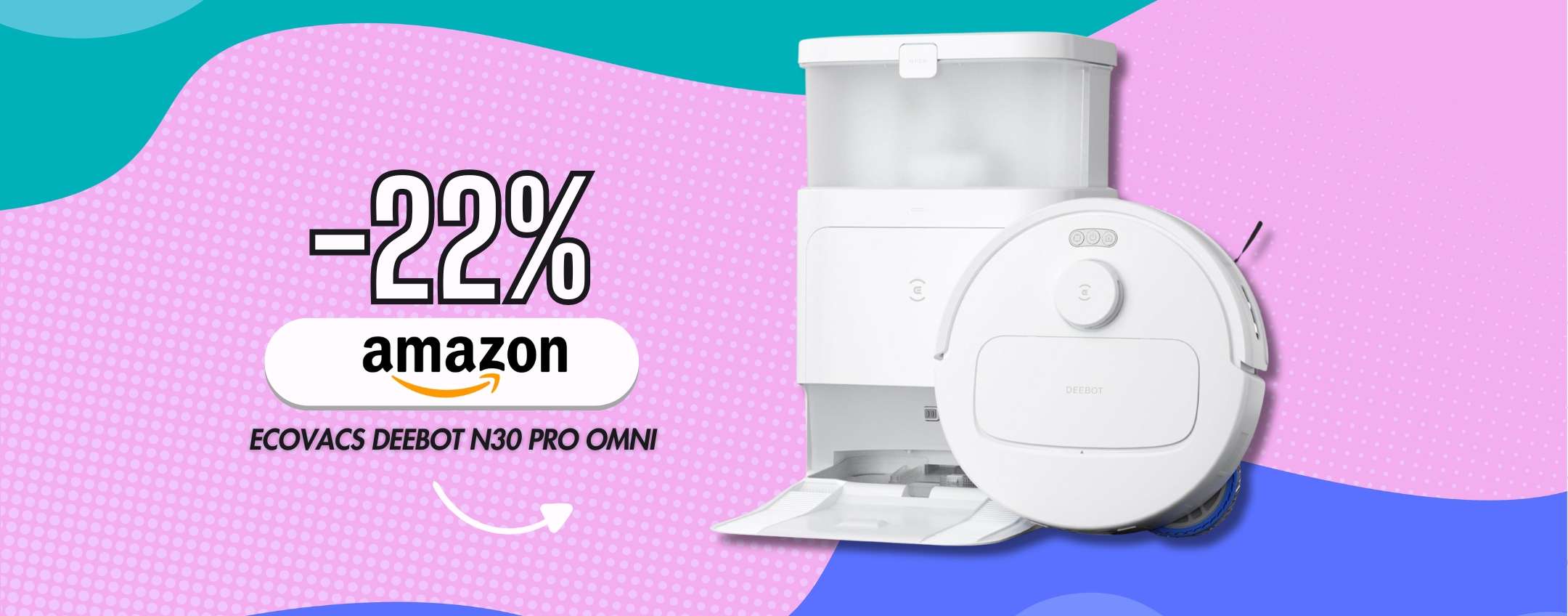 Pulisci casa senza alzare un dito: ECOVACS DEEBOT N30 PRO OMNI (-22%)