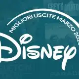 Disney+, cosa guardare a marzo? I migliori film e serie TV